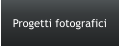 Progetti fotografici